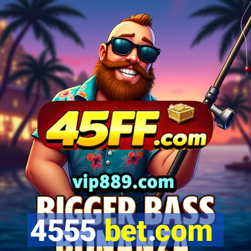 4555 bet.com